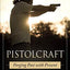 Pistolcraft: Forging Past and Present