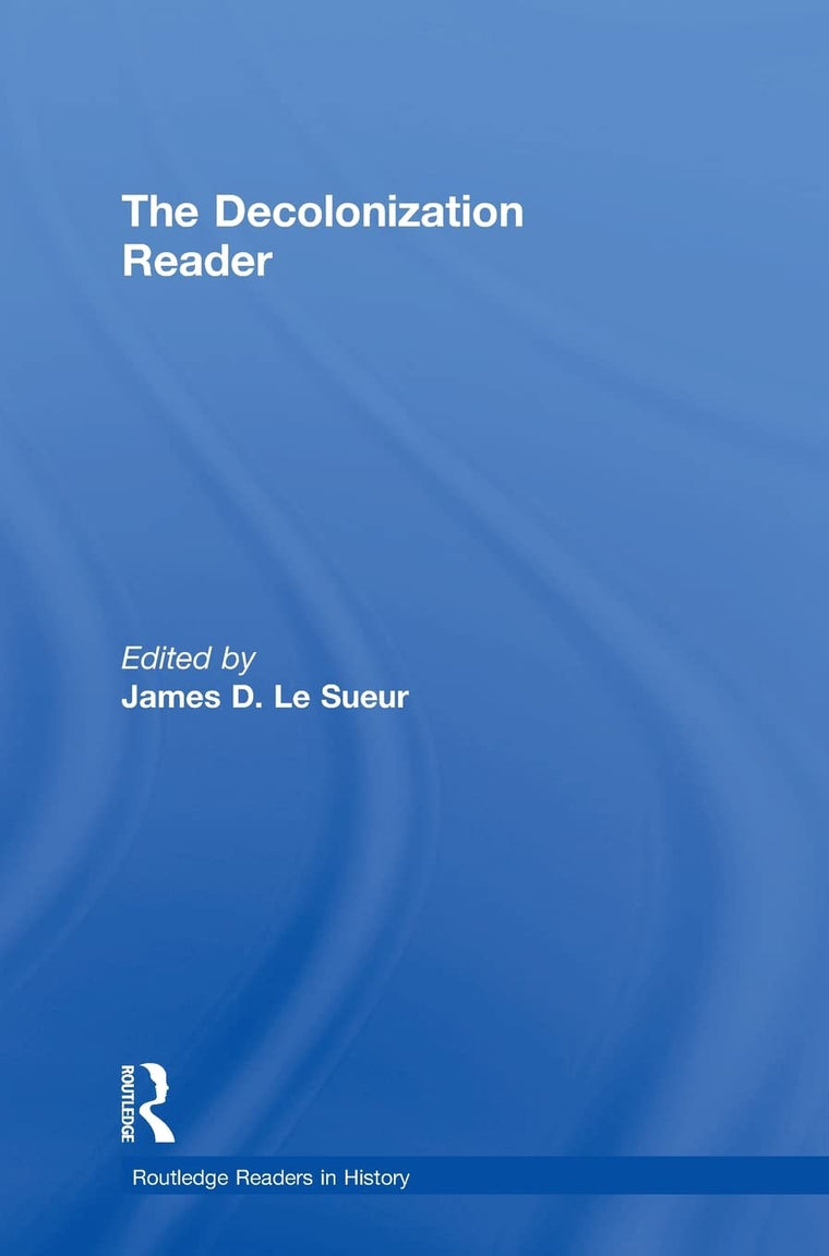 The Decolonization Reader (Routledge Readers in History)