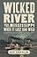 Wicked River: The Mississippi When It Last Ran Wild