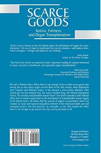 Scarce Goods: Justice, Fairness, and Organ Transplantation