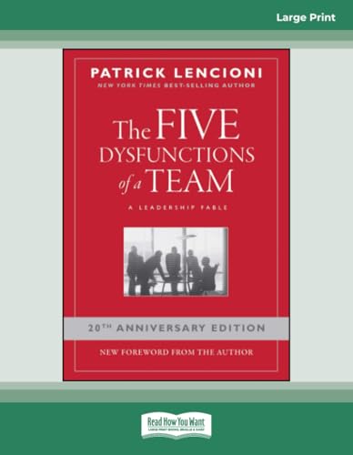 The Five Dysfunctions of a Team: A Leadership Fable, 20th Anniversary Edition: (Large Print 16 Pt Edition)