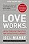 Love Works: Seven Timeless Principles for Effective Leaders
