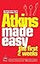 Atkins Made Easy: The First 2 Weeks