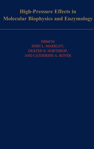 High Pressure Effects in Biophysics and Enzymology