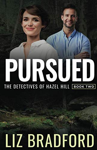 PURSUED: The Detectives of Hazel Hill - Book Two