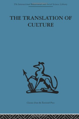 The Translation of Culture: Essays to E E Evans-Pritchard (International Behavioural and Social Sciences, Classics from the Tavistock Press)