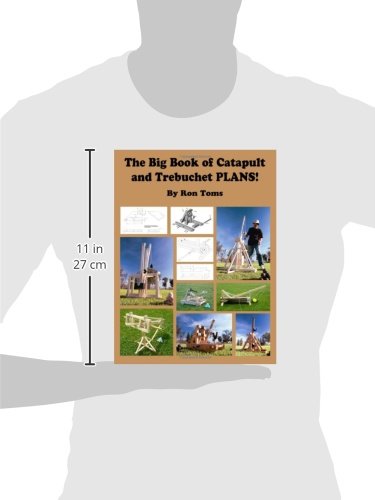The Big Book of Catapult and Trebuchet Plans!