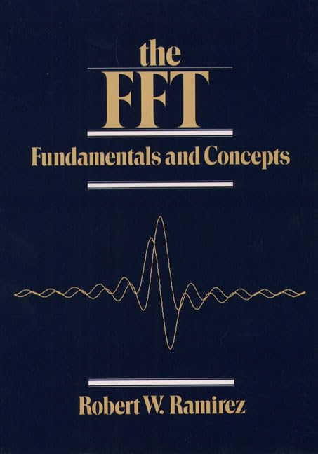 The Fft, Fundamentals and Concepts by Ramirez, Robert W.