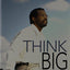 Think Big: Unleashing Your Potential for Excellence