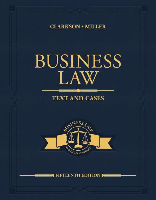 Business Law: Text and Cases (MindTap Course List) by Clarks