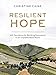Resilient Hope: 100 Devotions for Building Endurance in an Unpredictable World