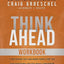 Think Ahead Workbook: The Power of Pre-Deciding for a Better Life