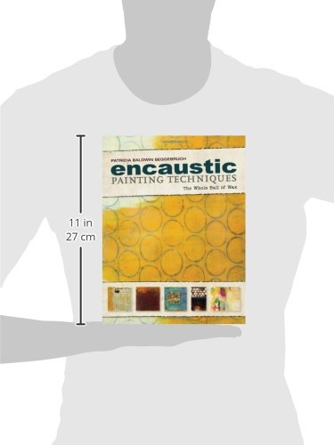 Encaustic Painting Techniques: The Whole Ball of Wax