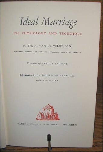 Ideal Marriage Its Physiology and Technique
