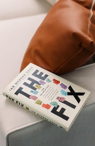 The Fix: How the Twelve Steps Offer a Surprising Path of Transformation for the Well-Adjusted, the Down-and-Out, and Everyone In Between