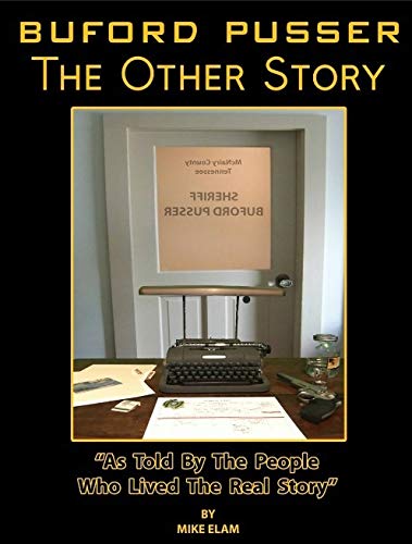 BUFORD PUSSER: The Other Story by Mike Elam