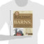 The Complete Guide to Building Classic Barns, Fences, Storage Sheds, Animal Pens, Outbuildings, Greenhouses, Farm Equipment: A Step-by-Step Guide to ... Might Need on a Small Farm (Back-To-Basics)