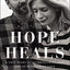 Hope Heals: A True Story of Overwhelming Loss and an Overcoming Love