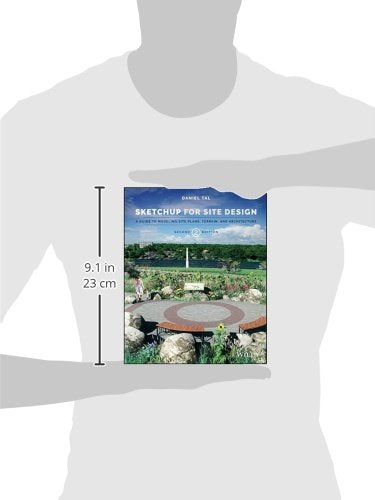 SketchUp for Site Design: A Guide to Modeling Site Plans, Terrain, and Architecture