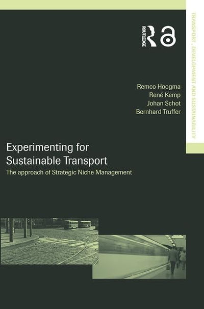 Experimenting for Sustainable Transport (Transport, Development and Sustainability Series)