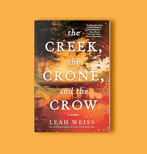 The Creek, The Crone, and the Crow: A Novel