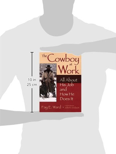 The Cowboy at Work: All About His Job and How He Does It