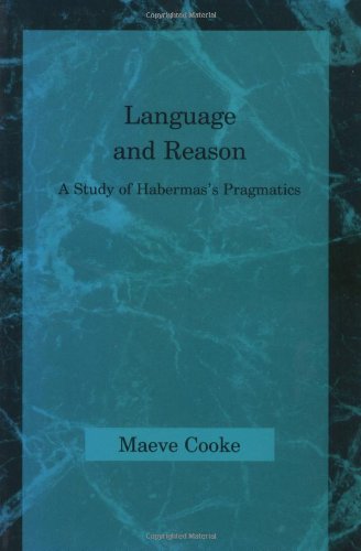 Language and Reason: A Study of Habermas's Pragmatics (Studi