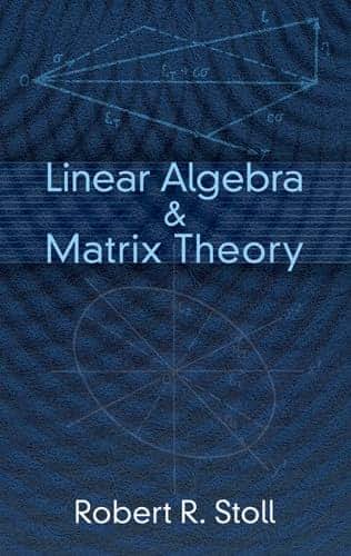Linear Algebra and Matrix Theory (Dover Books on Mathematics)