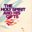 Holy Spirit and His Gifts