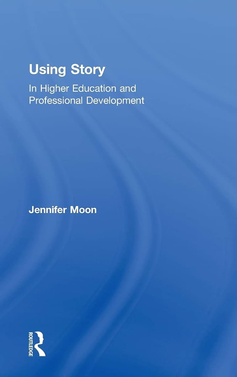 Using Story: In Higher Education and Professional Development