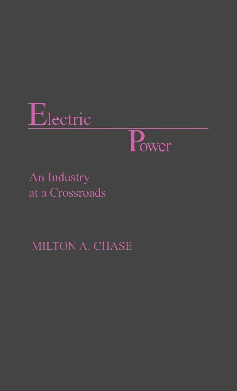Electric Power: An Industry at a Crossroads