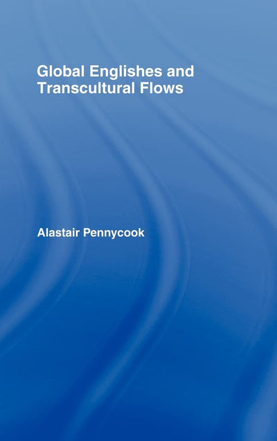 Global Englishes and Transcultural Flows