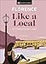Florence Like a Local: By the People Who Call It Home (Local Travel Guide)