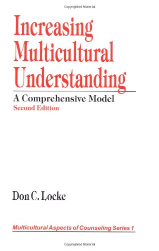 Increasing Multicultural Understanding: A Comprehensive Model (Multicultural Aspects of Counseling series)