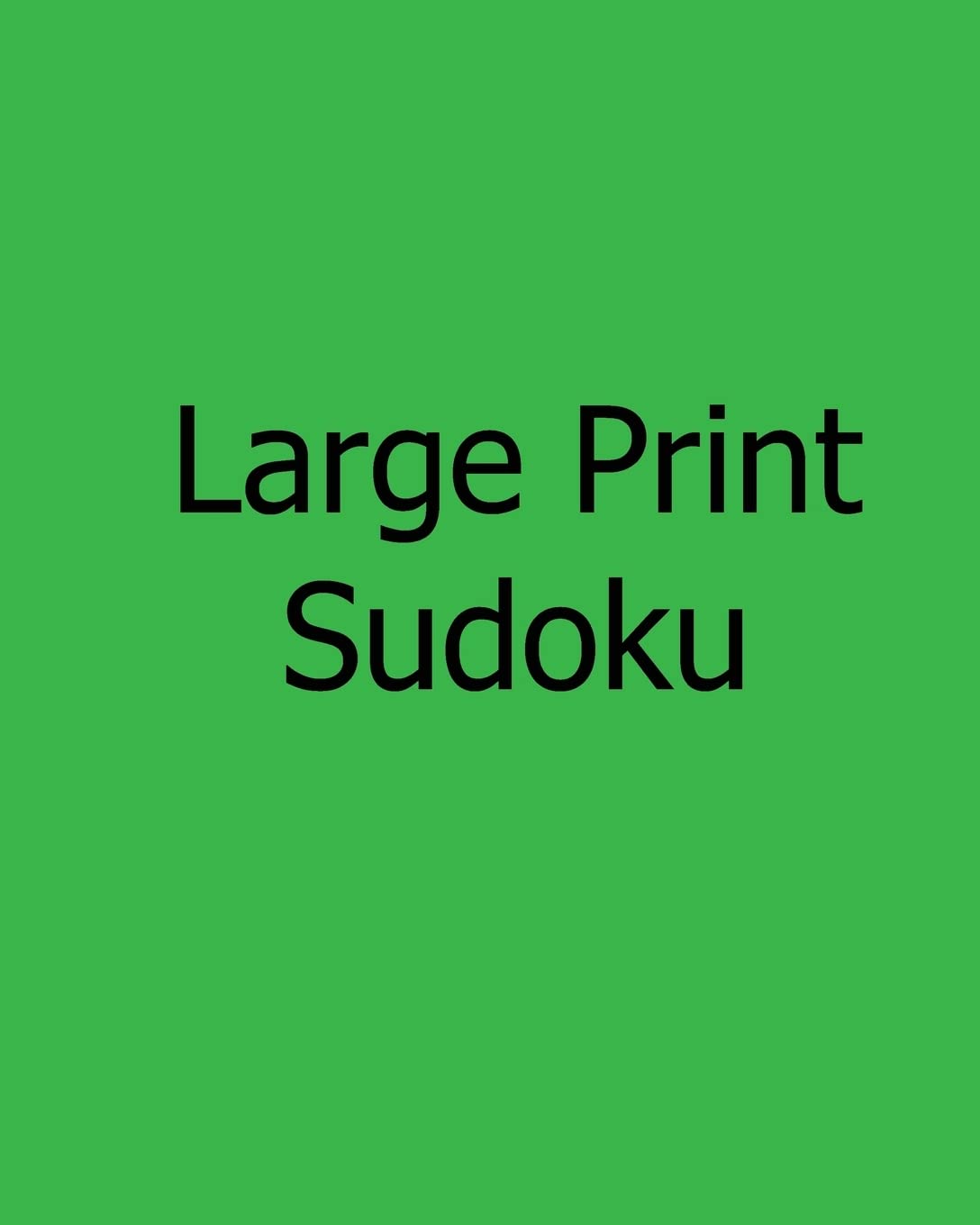 Large Print Sudoku: Easy Level Puzzles