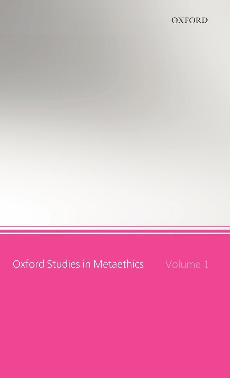 Oxford Studies in Metaethics: Volume 1