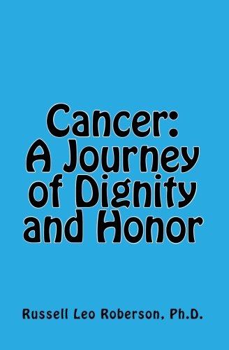 Cancer: A Journey of Dignity and Honor
