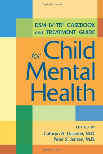 DSM-IV-TR Casebook and Treatment Guide for Child Mental Health