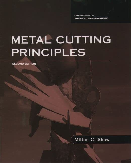 Metal Cutting Principles (Oxford Series on Advanced Manufact