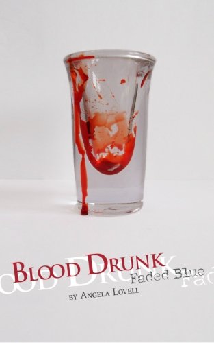 Blood Drunk: Faded Blue