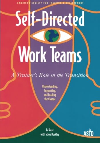 Self Directed Work Teams: A Trainer's Role in the Transition