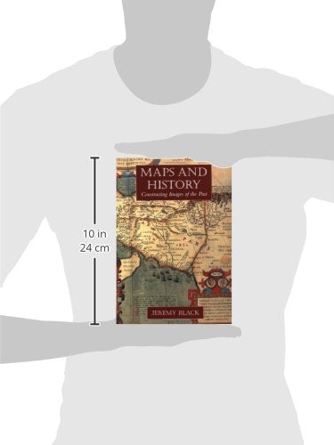 Maps and History: Constructing Images of the Past