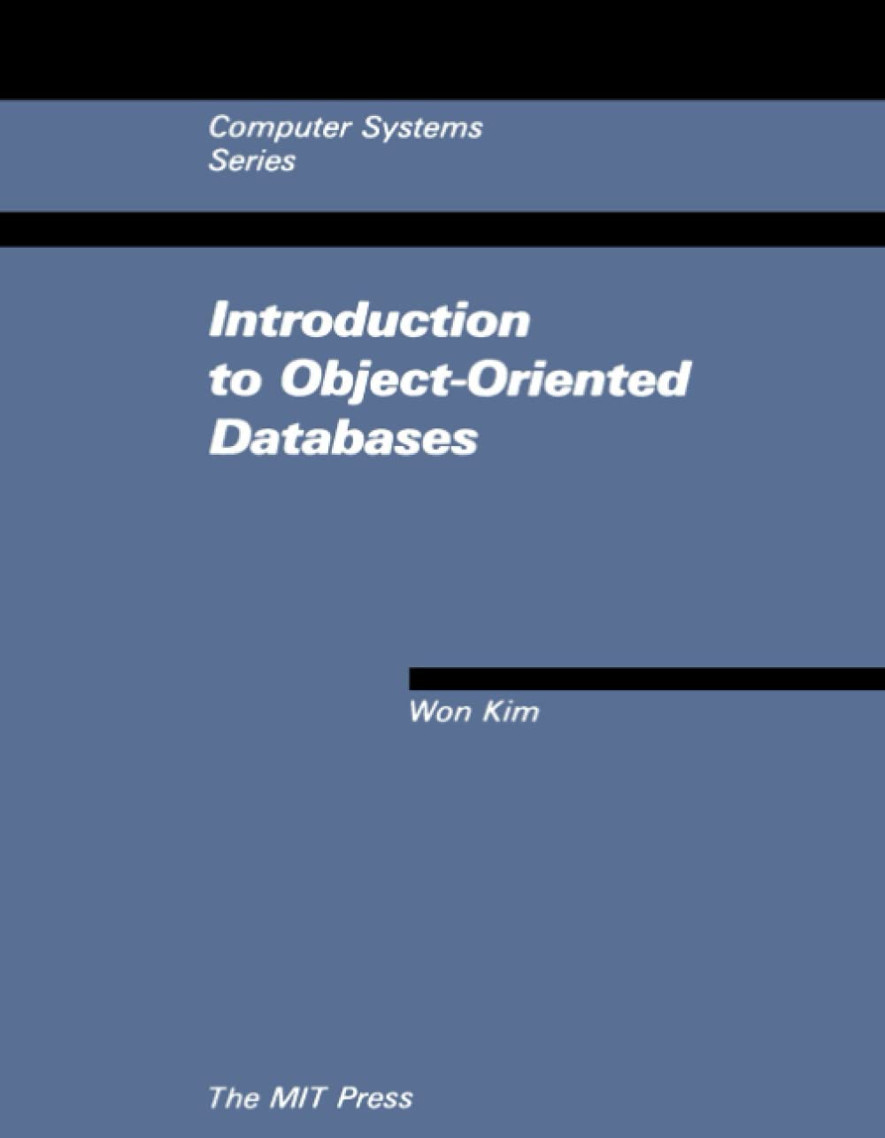 Introduction to Object-Oriented Databases (Computer Systems Series)