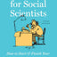Writing for Social Scientists, Third Edition: How to Start and Finish Your Thesis, Book, or Article (Chicago Guides to Writing, Editing, and Publishing)