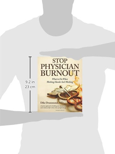 Stop Physician Burnout: What to Do When Working Harder Isnt Working
