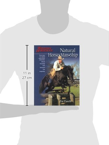 Natural Horse-Man-Ship: Six Keys to a Natural Horse-Human Relationship (A Western Horseman Book)
