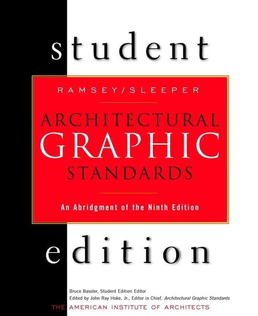 Architectural Graphic Standards Student Edition: An Abridgement of the 9th Edition
