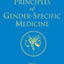 Principles of Gender-Specific Medicine: Gender in the Genomic Era