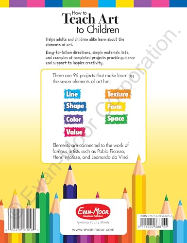 Evan-Moor How to Teach Art to Children, Grades 1-6, Learn and Use Elements of Art, Line, Shape, Color, Value, Texture, Form, & Space, Teaching Edition, Reproducible (Art Resources)