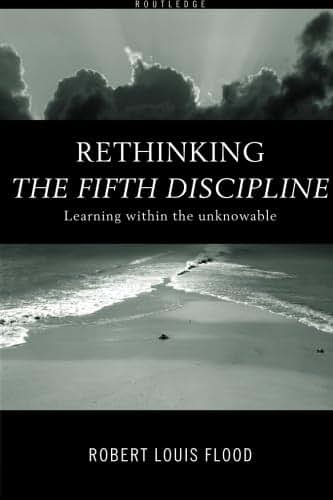 Rethinking The Fifth Discipline